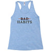 Bad Habits Racerback Tank