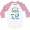 I Don't Need Therapy Need Surfing 3/4 Sleeve Shirt
