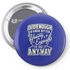 old enough young enough Pin-back button