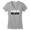 i love my melanin Women's V-Neck T-Shirt