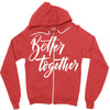 better together 3 Zipper Hoodie