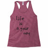 life is a journey Racerback Tank