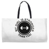 my girl is stronger than you (2) Weekender Totes