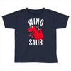 wino saur Toddler T-shirt