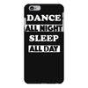dance all night iPhone 6 Plus/6s Plus Case