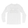 you can't scare me i have a daughter in band Long Sleeve Shirts