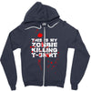 this is my zombie killing Zipper Hoodie
