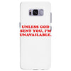 unless god sent you i'm unavailable Samsung Galaxy S8 Plus