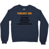 February Girl Hated By Many Crewneck Sweatshirt