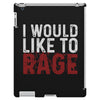 I WOULD LIKE TO RAGE iPad 3 and 4 Case