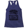 There Aren't  Many Things I Love More Than Fishing Racerback Tank