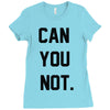 can you not Ladies Fitted T-Shirt