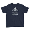 keep calm train Youth Tee