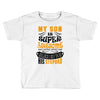 My Son Is Super Awesome His Stepdad Toddler T-shirt