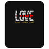 love make you fall apart Mousepad