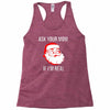 ask your mom if i'm real Racerback Tank
