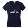 trust me, i'm asian   chinese vietnamese korean japanese lol pride tee Women's V-Neck T-Shirt