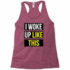 i woke up like this Racerback Tank