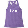 i  u i am greater than you Racerback Tank