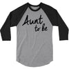 aunt to be 3/4 Sleeve Shirt