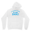 my favourite person is my dog Hoodie
