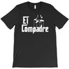 el compadre   the godfather in spanish espanol movie symbol mexcian te T-Shirt