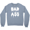bad ass Crewneck Sweatshirt