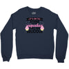 it' ok to stare at my cupcakes they are delicious Crewneck Sweatshirt