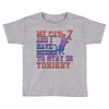 my cat and i stay in tonight Toddler T-shirt
