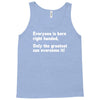 everyone born right handed left handed Tank Top