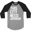 this city need superhero 3/4 Sleeve Shirt