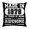 made in 1978 40 years of being awesome Throw Pillow