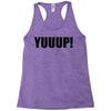 yuup humour Racerback Tank