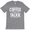 coffee before talkie funny T-Shirt