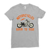 motorcycles born to ride Ladies Fitted T-Shirt