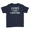 Leos Over Everyone Youth Tee