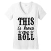 this is how we roll Women's V-Neck T-Shirt