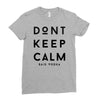 don't keep calm, said vodka Ladies Fitted T-Shirt