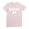 drunk af Ladies Fitted T-Shirt