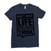 do not wait life goes faster than you think 2 Ladies Fitted T-Shirt