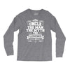 Uncle The Man The Myth The Legend Long Sleeve Shirts