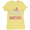 women created equal except hairstylists Ladies Fitted T-Shirt