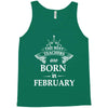 the best teachers are born in february Tank Top