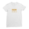 drunk in love Ladies Fitted T-Shirt