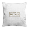 behold fartacus fart humorous Throw Pillow