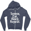 tennis eat sleep repeat Zipper Hoodie