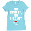 no risk it, no biscuit w Ladies Fitted T-Shirt