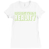 question reality Ladies Fitted T-Shirt