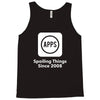 apps spoiling things since 2008 Tank Top