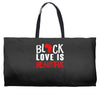 black love is beautiful Weekender Totes